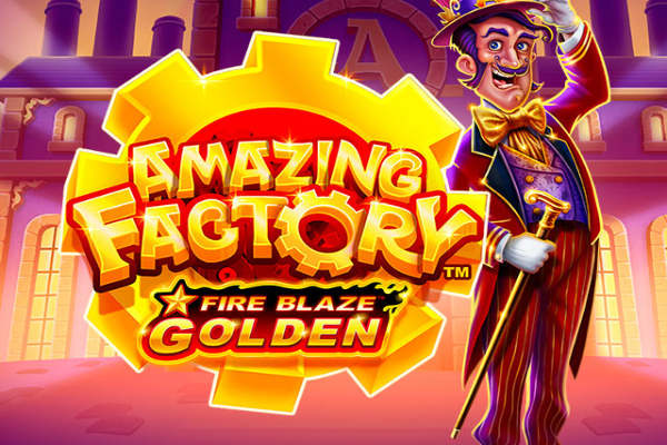 Fire Blaze Golden: Amazing Factory