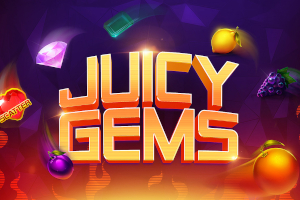 Juicy Gems