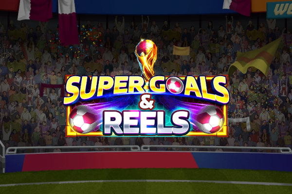 Super Goals & Reels